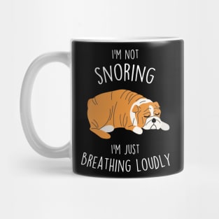 English Bulldog Not Snoring Dog Mug